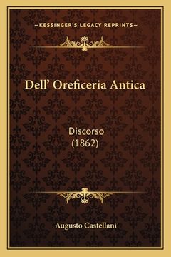 portada Dell' Oreficeria Antica: Discorso (1862) (in Italian)