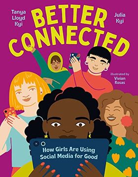 portada Better Connected: How Girls are Using Social Media for Good (Orca Think, 5) 
