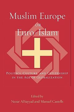 portada muslim europe or euro-islam: politics, culture, and citizenship in the age of globalization (in English)