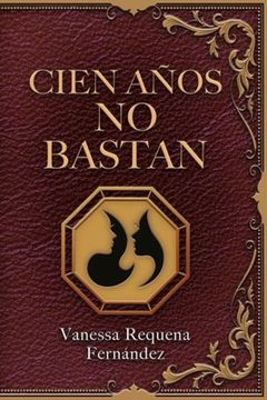 portada Cien años no bastan (in Spanish)
