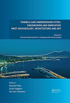 portada Tunnels and Underground Cities: Engineering and Innovation Meet Archaeology, Architecture and Art: Volume 4: Ground Improvement in Underground. Meet Archaeology, Architecture and Art, 4) (in English)