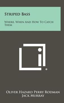 portada striped bass: where, when and how to catch them (en Inglés)