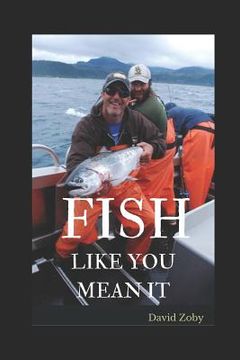 portada Fish Like You Mean It (en Inglés)