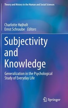portada Subjectivity and Knowledge: Generalization in the Psychological Study of Everyday Life