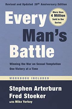 portada Every Man's Battle, Revised and Updated 20Th Anniversary Edition: Winning the war on Sexual Temptation one Victory at a Time (in English)