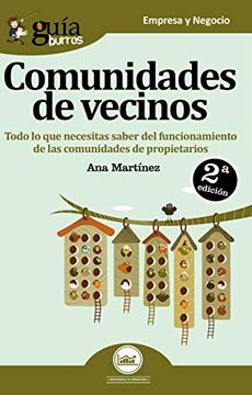 portada GuíaBurros Comunidades de vecinos: Todo lo que necesitas saber del funcionamiento de las comunidades de propietarios. (in Spanish)