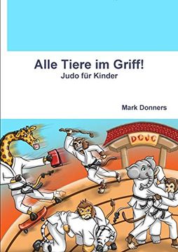 portada Alle Tiere im Griff! - Judo für Kinder (en Alemán)