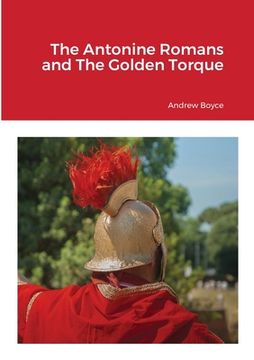 portada The Antonine Romans and The Golden Torque (en Inglés)