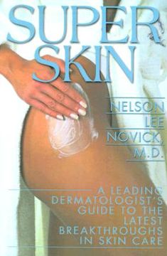 portada super skin: a leading dermatologist's guide to the latest breakthroughs in skin care (en Inglés)