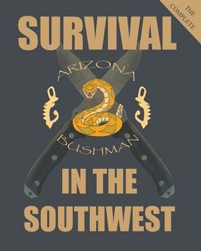 portada The Complete Color Survival in the Southwest: Guide to Desert Survival (en Inglés)