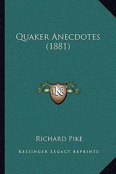 portada quaker anecdotes (1881) (en Inglés)