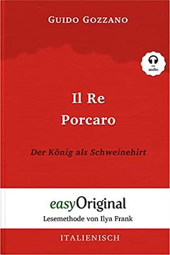portada Il re Porcaro / der König als Schweinehirt (Buch + Audio-Cd) - Lesemethode von Ilya Frank - Zweisprachige Ausgabe Italienisch-Deutsch