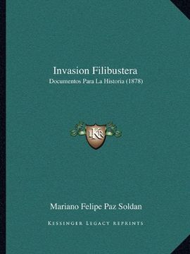portada Invasion Filibustera: Documentos Para la Historia (1878)