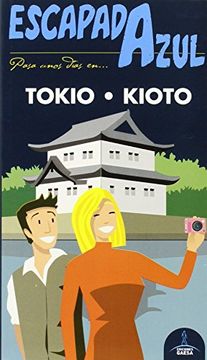 portada Escapada Azul. Tokio Y Kioto (in Spanish)