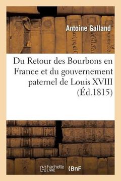portada Du Retour Des Bourbons En France Et Du Gouvernement Paternel de Louis XVIII (en Francés)