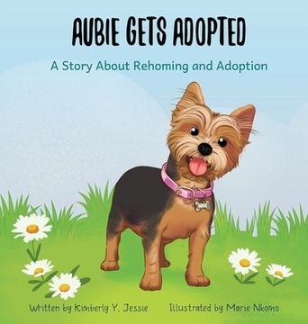 portada Aubie Gets Adopted: A Story About Rehoming and Adoption (en Inglés)