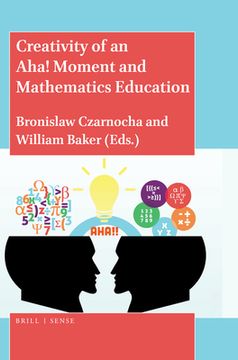 portada Creativity of an Aha! Moment and Mathematics Education