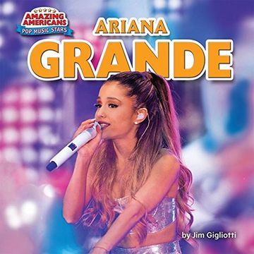 portada Ariana Grande (Amazing Americans: Musical Artists)