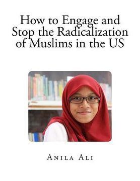portada How to Engage and Stop the Radicalization of Muslims in the US (in English)