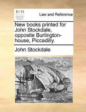 portada new books printed for john stockdale, opposite burlington-house, piccadilly.