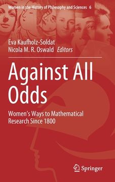 portada Against All Odds: Women's Ways to Mathematical Research Since 1800