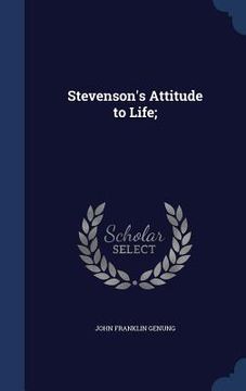 portada Stevenson's Attitude to Life; (en Inglés)