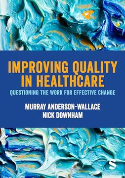 portada Improving Quality in Healthcare: Questioning the Work for Effective Change (en Inglés)