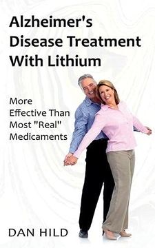 portada Alzheimer'S Disease Treatment With Lithium: More Effective Than Most "Real" Medicaments (en Inglés)