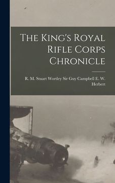 portada The King's Royal Rifle Corps Chronicle (en Inglés)