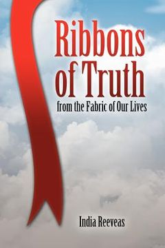 portada ribbons of truth from the fabric of our lives