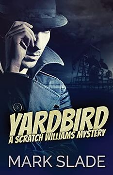 portada Yardbird: A Scratch Williams Mystery (in English)