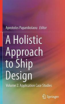 portada A Holistic Approach to Ship Design: Volume 2: Application Case Studies (in English)