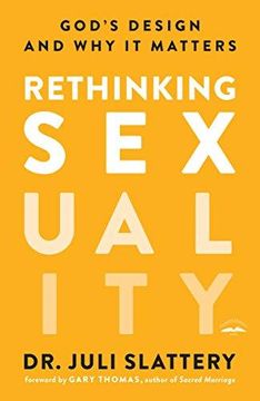 portada Rethinking Sexuality: God's Design and why it Matters (en Inglés)