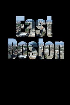 portada East Boston: Boston Neighborhood Skyline (en Inglés)