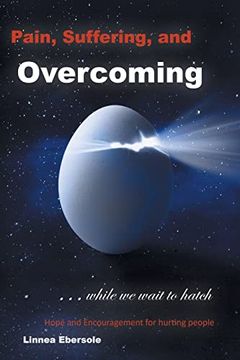 portada Pain, Suffering, and Overcoming While we Wait to Hatch: Hope and Encouragement for Hurting People 