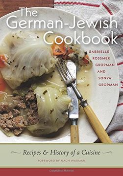 portada The German-Jewish Cookbook: Recipes and History of a Cuisine (Hbi Series on Jewish Women) (en Inglés)