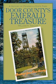 portada Door County's Emerald Treasure: A History of Peninsula State Park (Wisconsin Land and Life) (in English)