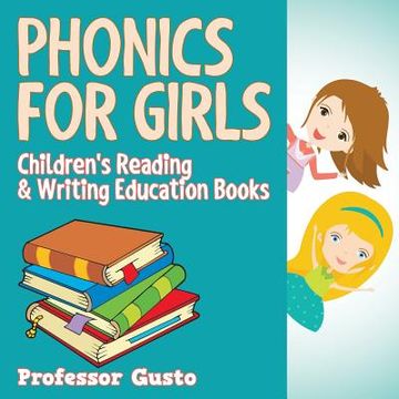 portada Phonics for Girls: Children's Reading & Writing Education Books (en Inglés)