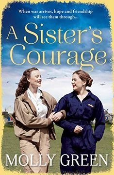portada A Sister’S Courage: An Inspiring Wartime Story of Friendship, Bravery and Love (The Victory Sisters, Book 1) (en Inglés)