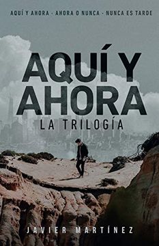 portada Aquí y Ahora. La Trilogía (in Spanish)