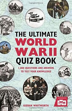portada The Ultimate World War II Quiz Book: 1,000 Questions and Answers to Test Your Knowledge (en Inglés)