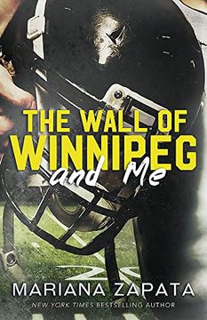 portada The Wall of Winnipeg and me: From the Author of the Sensational Tiktok Hit, From Lukov With Love, and the Queen of the Slow-Burn Romance! (en Inglés)