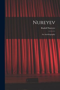 portada Nureyev: an Autobiography (en Inglés)