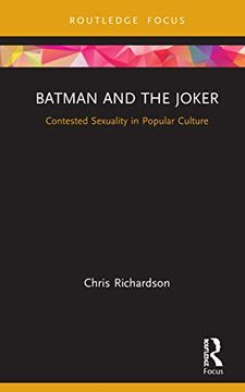 portada Batman and the Joker: Contested Sexuality in Popular Culture (Routledge Focus on Gender, Sexuality, and Comics) (en Inglés)