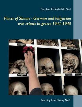 portada Places of Shame - German and bulgarian war crimes in greece 1941-1945 (en Inglés)
