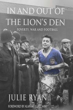portada In and out of the Lion's Den: poverty, war and football (in English)