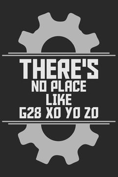 portada There's no Place like G28 X0 Y0 Z0: There's no Place like G28 X0 Y0 Z0 (en Alemán)