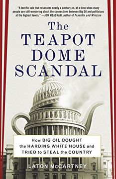 portada The Teapot Dome Scandal: How big oil Bought the Harding White House and Tried to Steal the Country (in English)