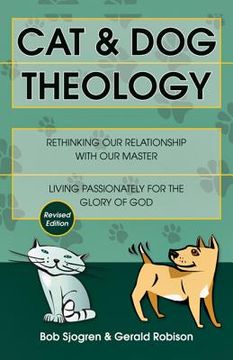 portada cat & dog theology: rethinking our relationship with our master (en Inglés)