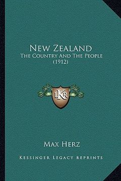 portada new zealand: the country and the people (1912) (en Inglés)